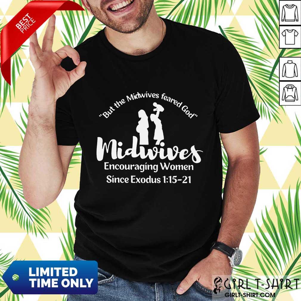 Good Encouraging Women Since Shirt