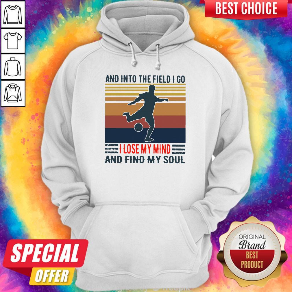Good Football And Into The Field I Go I Lose My Mind And Find My Soul Vintage Shirt - Image 3