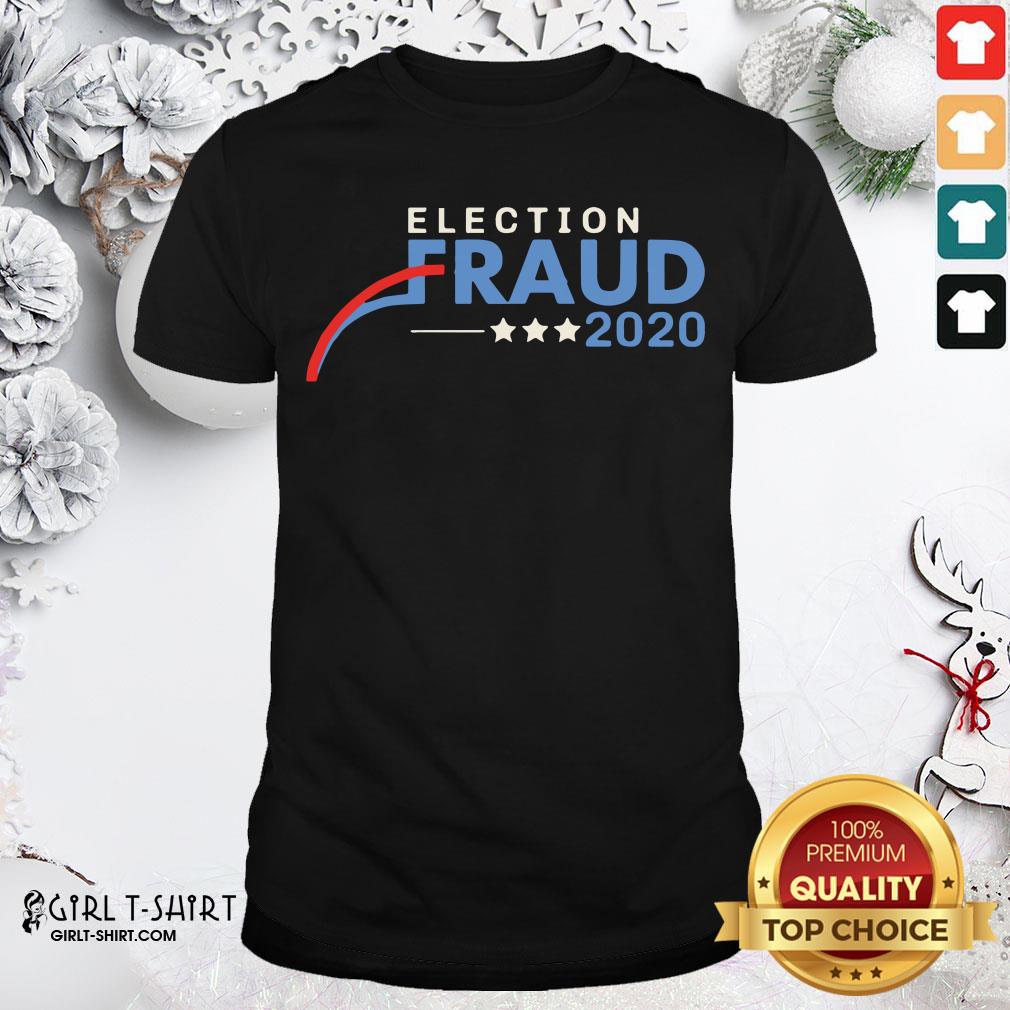 Good Fraud 2020 Trump Biden Election Results Voter Fraud Shirt