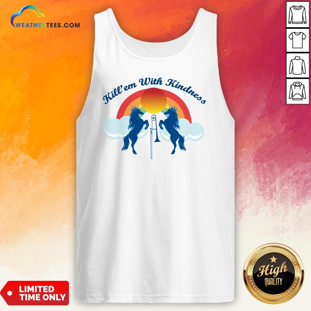 Good Funny Horse Kill’em With Kindness New Day Shirt - Image 3