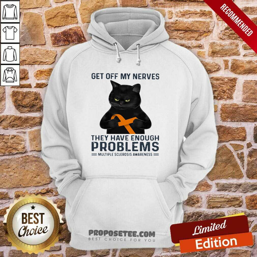 Good Get Off My Nerves They Have Enough Problems Multiple Sclerosis Awareness Black Cat Shirt - Image 5