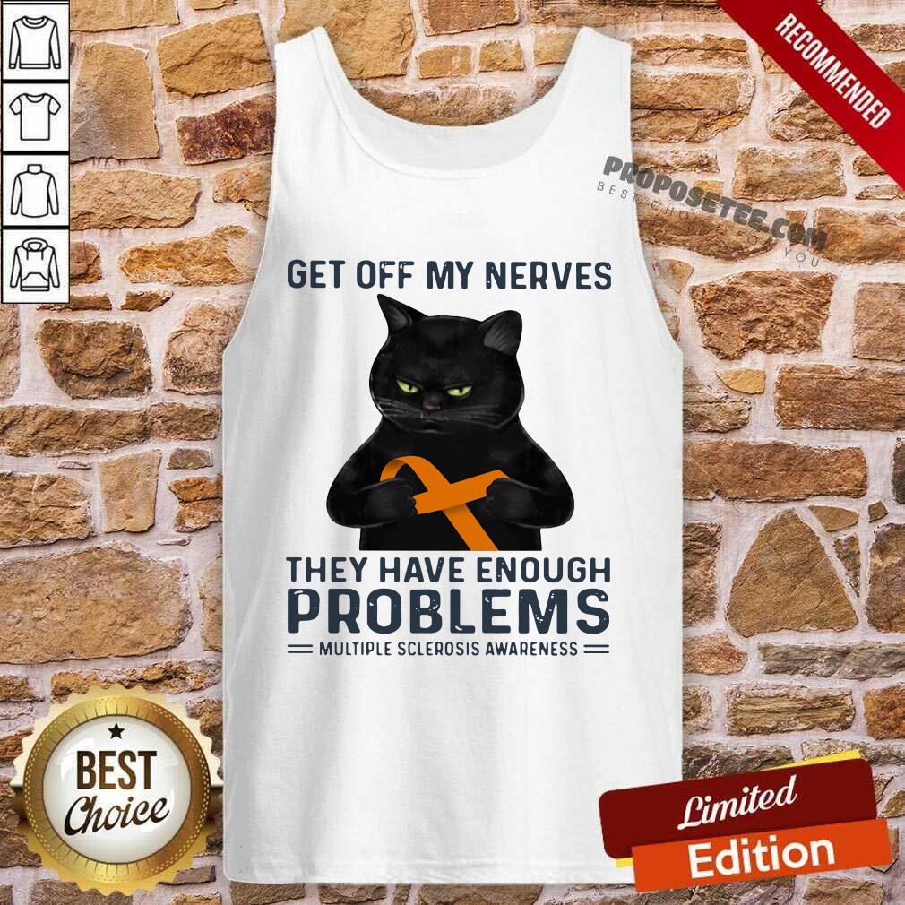 Good Get Off My Nerves They Have Enough Problems Multiple Sclerosis Awareness Black Cat Shirt - Image 3