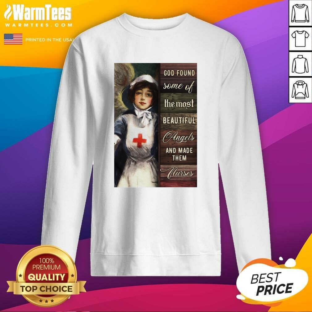 Good God Found Some Of The Most Beautiful Angels And Made Them Nurses Funny Shirt - Image 3