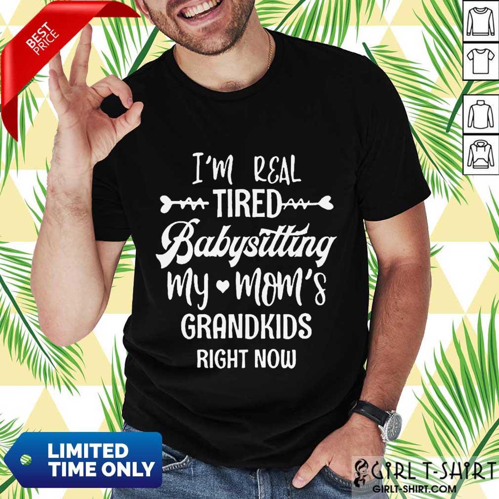 Good Grandkids Right Now Shirt
