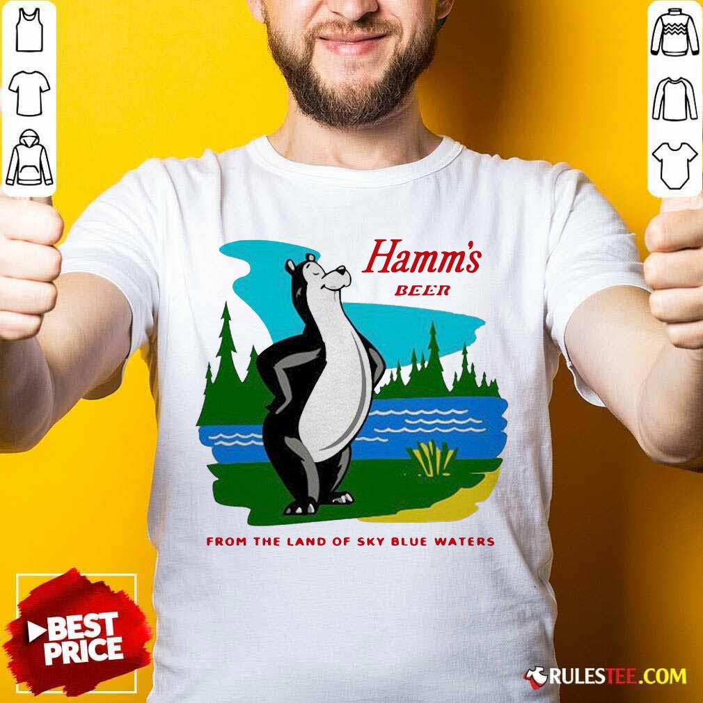 Good Hamm’s Beer From The Land Of Sky Blue Waters Shirt