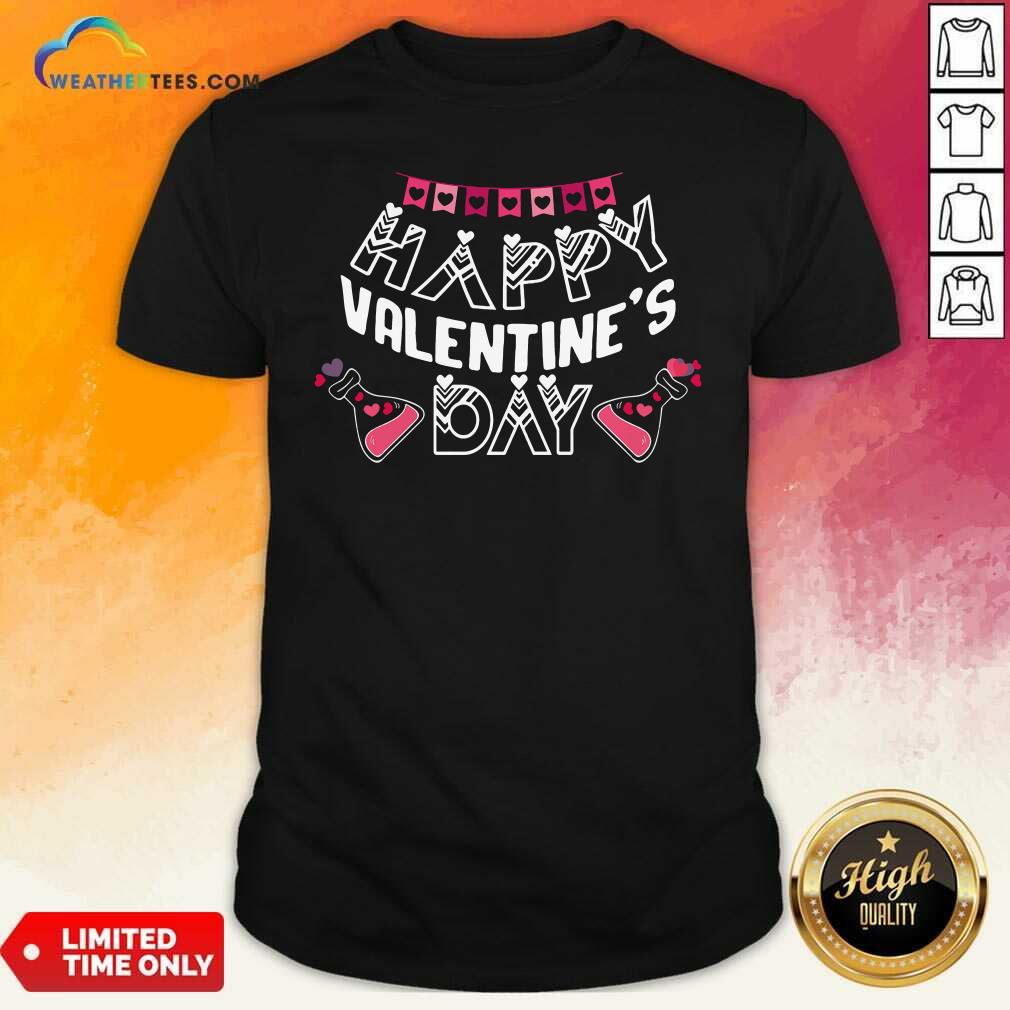 Good Happy Valentines Day Shirt