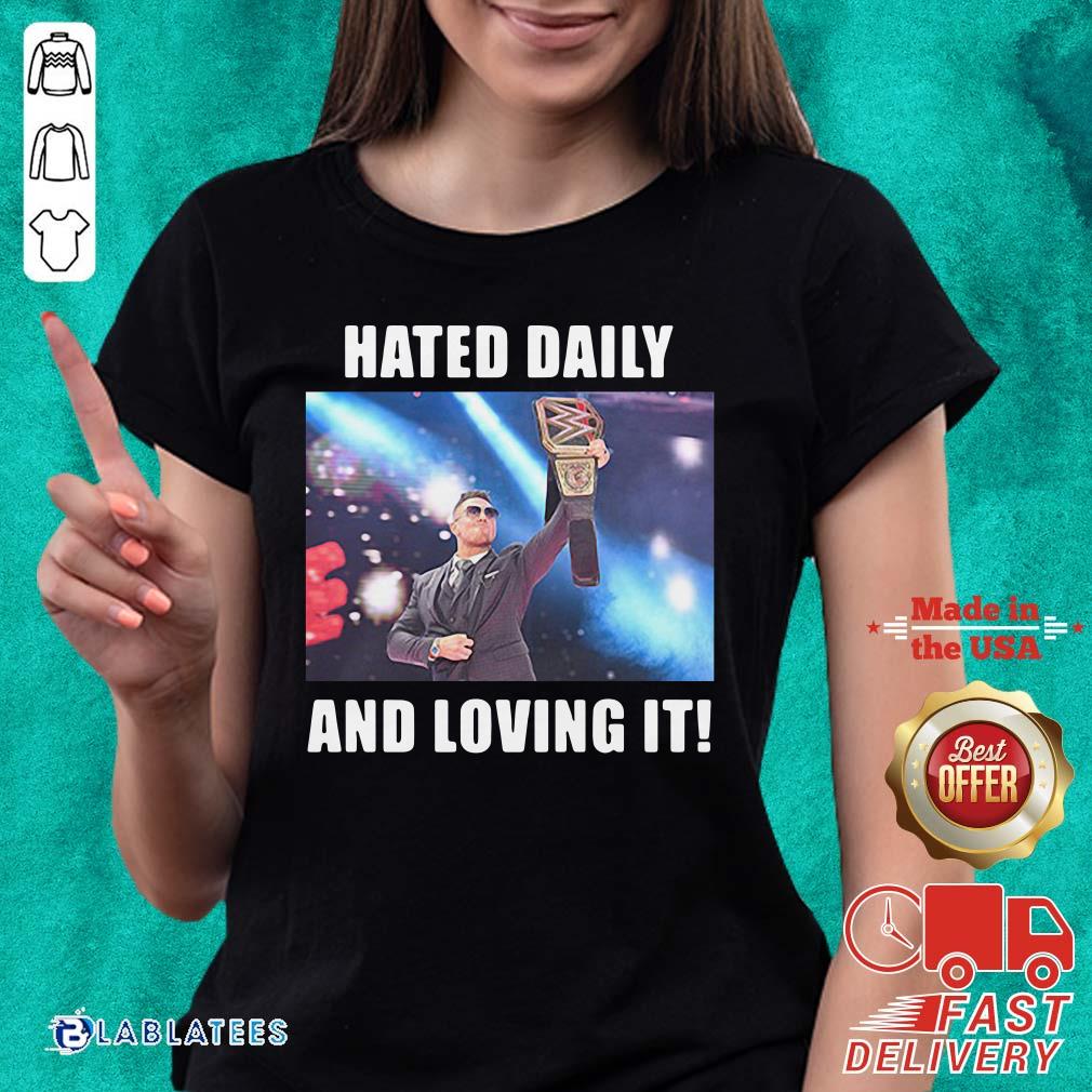 Good Hated Daily And Loving It Shirt - Image 3
