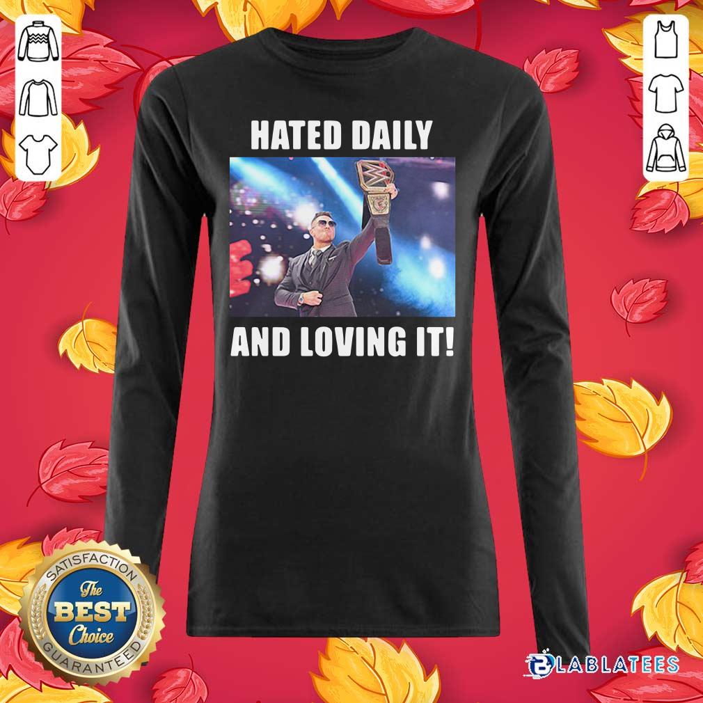 Good Hated Daily And Loving It Shirt - Image 5