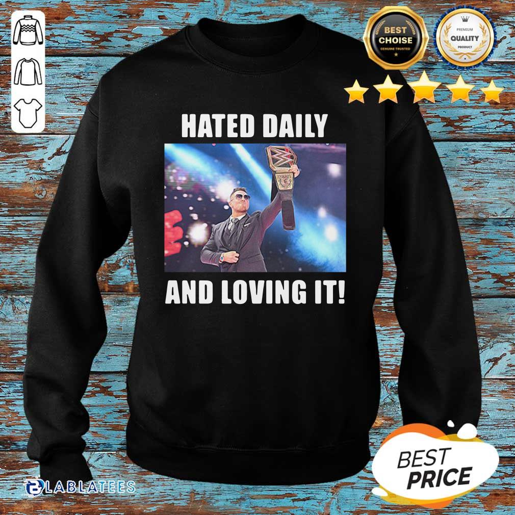 Good Hated Daily And Loving It Shirt - Image 4