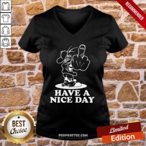 Alternative view of Good Have A Nice Day Shirt