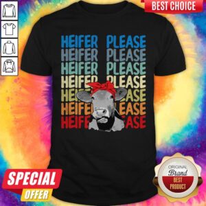Good Heifer Please Cow Vintage Retro Shirt