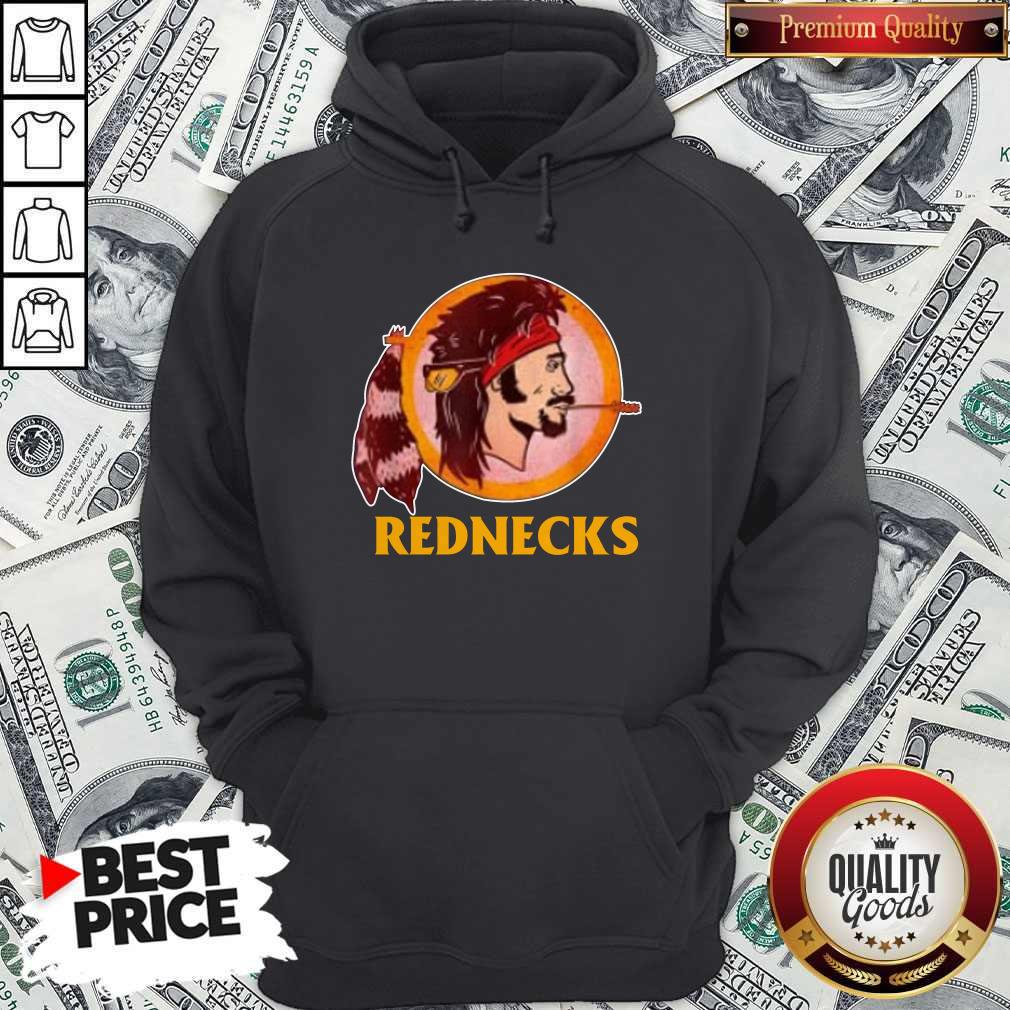 Good Here’s a Redskins Inspired Rednecks Shirt - Image 5