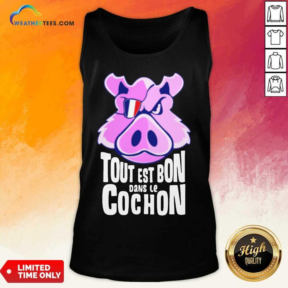 Hot Tout Est Bon Dans Le Cochon Shirt - Image 4