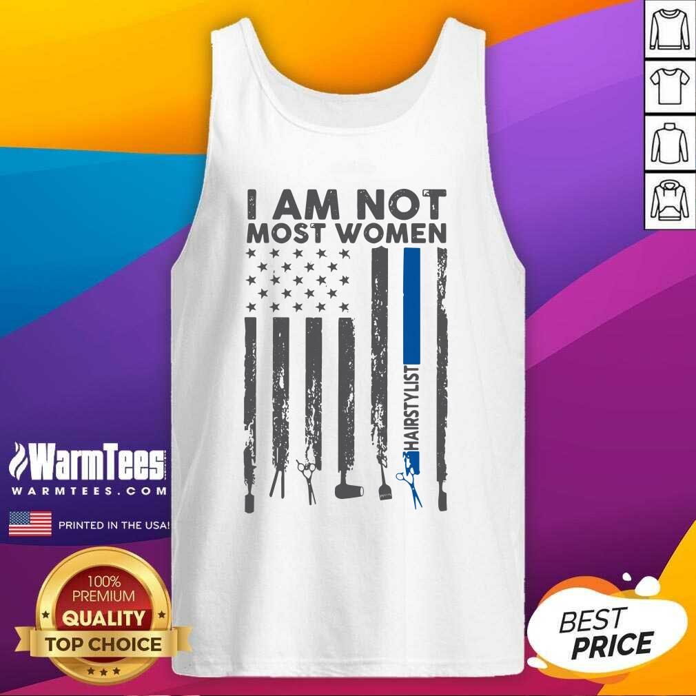 Good I Am Not Most Women Hairstylist American Flag Shirt - Image 4