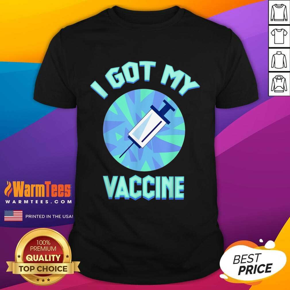 Good I Got My Vaccine Confident Shirt