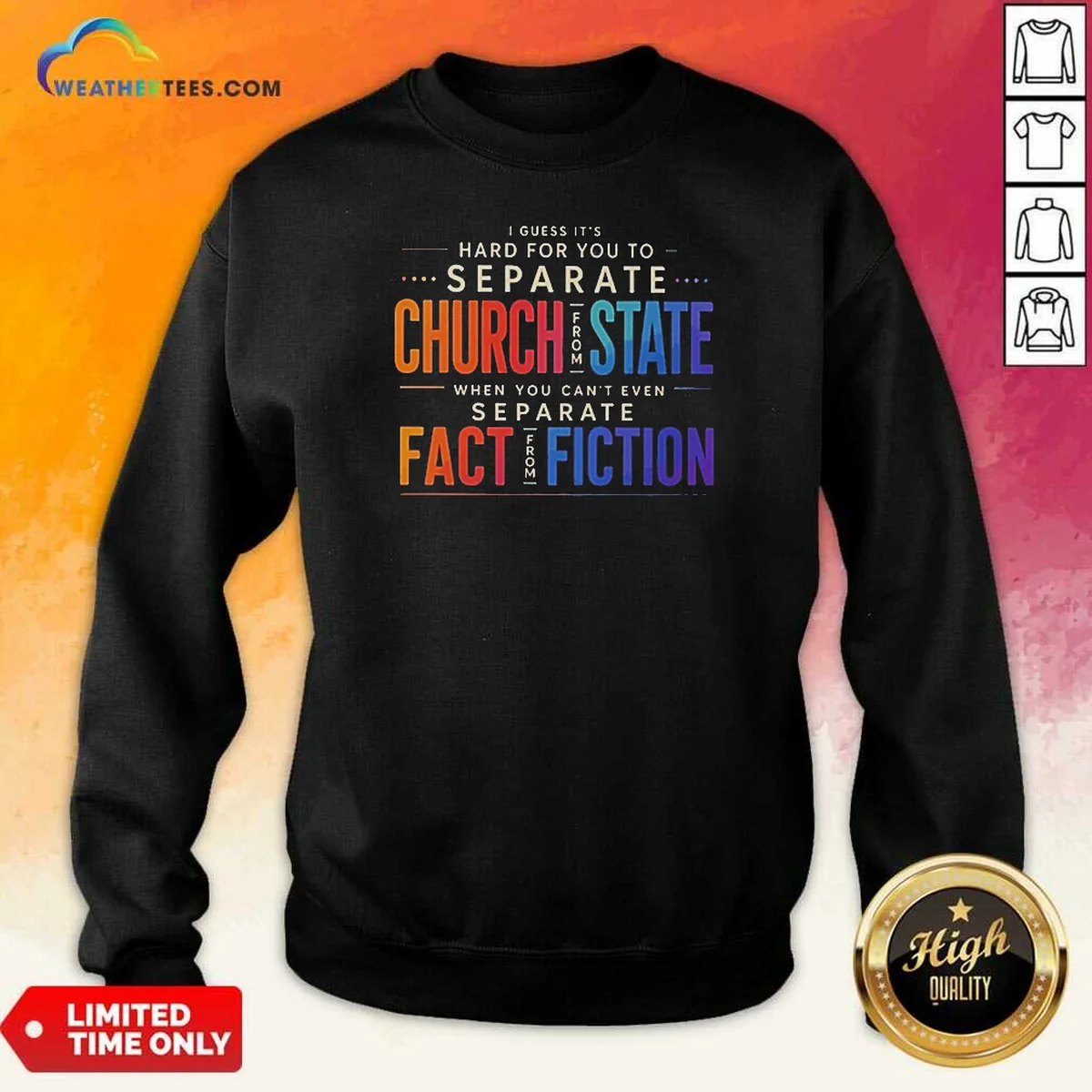 Good I Guess It'S Hard For You To Separate Church From State When You Can'T Even Separate Fact From Fiction Shirt - Image 4