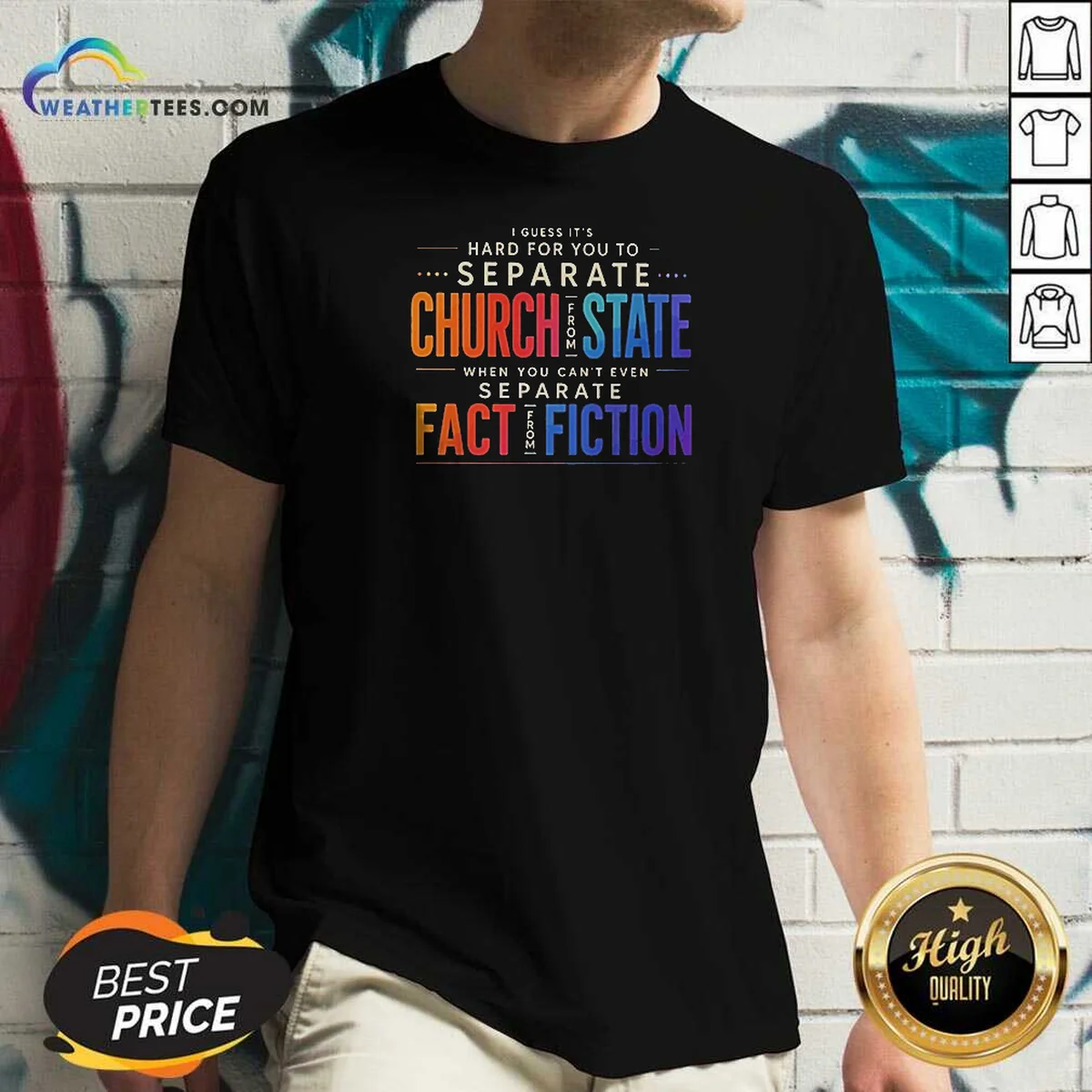 Good I Guess It'S Hard For You To Separate Church From State When You Can'T Even Separate Fact From Fiction Shirt - Image 2
