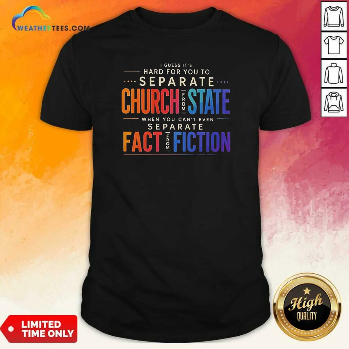 Good I Guess It'S Hard For You To Separate Church From State When You Can'T Even Separate Fact From Fiction Shirt