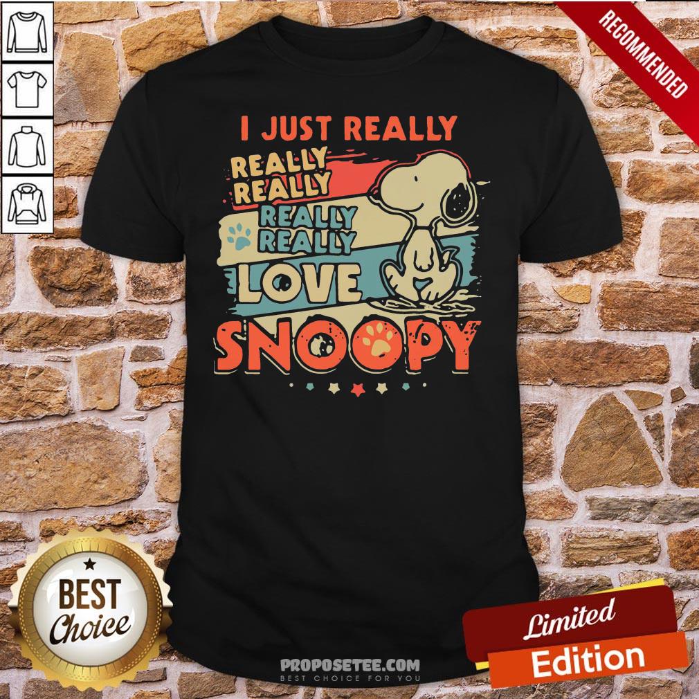 Good I Just Really Really Really Really Love Snoopy Shirt