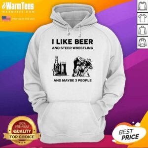 Alternative view of Good I Like Beer And Steer Wrestling And Maybe 3 People Shirt