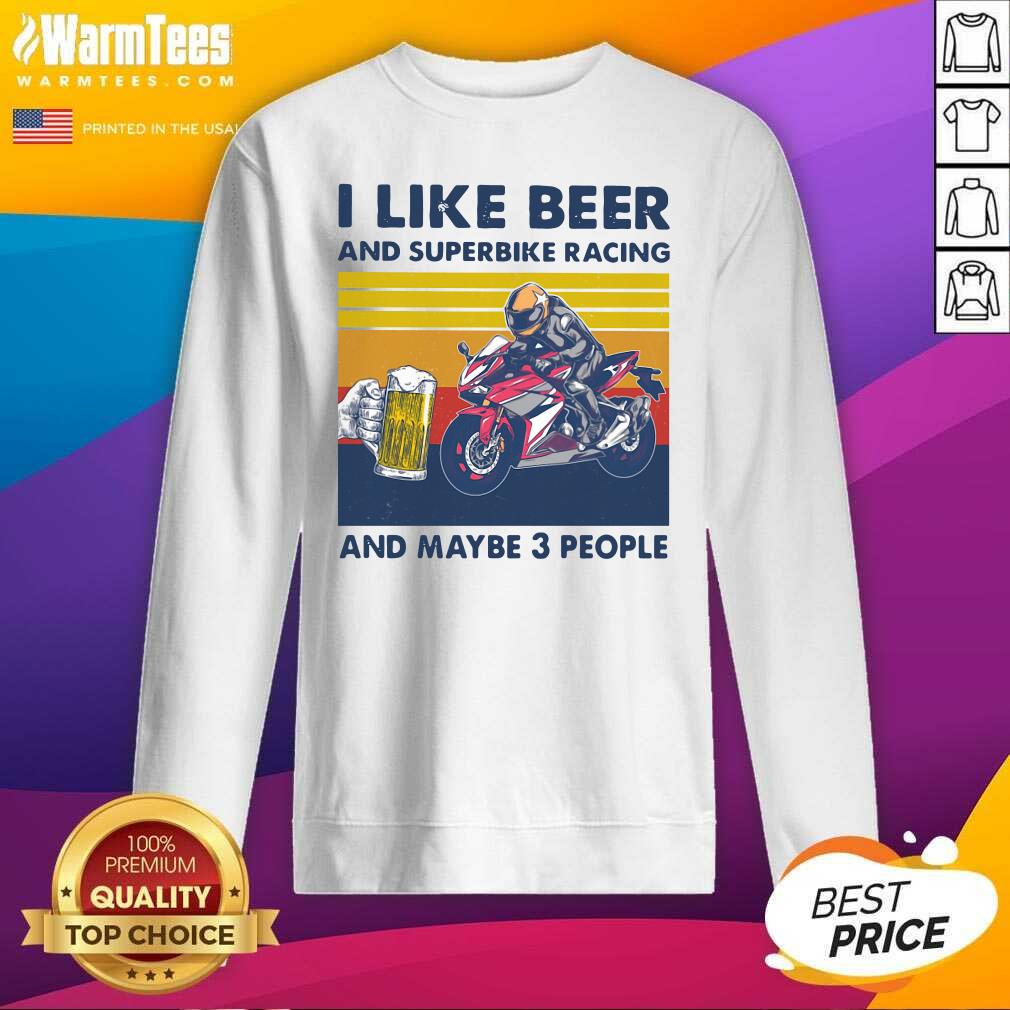 Good I Like Beer And Superbike Racing And Maybe 3 People Vintage Shirt - Image 3