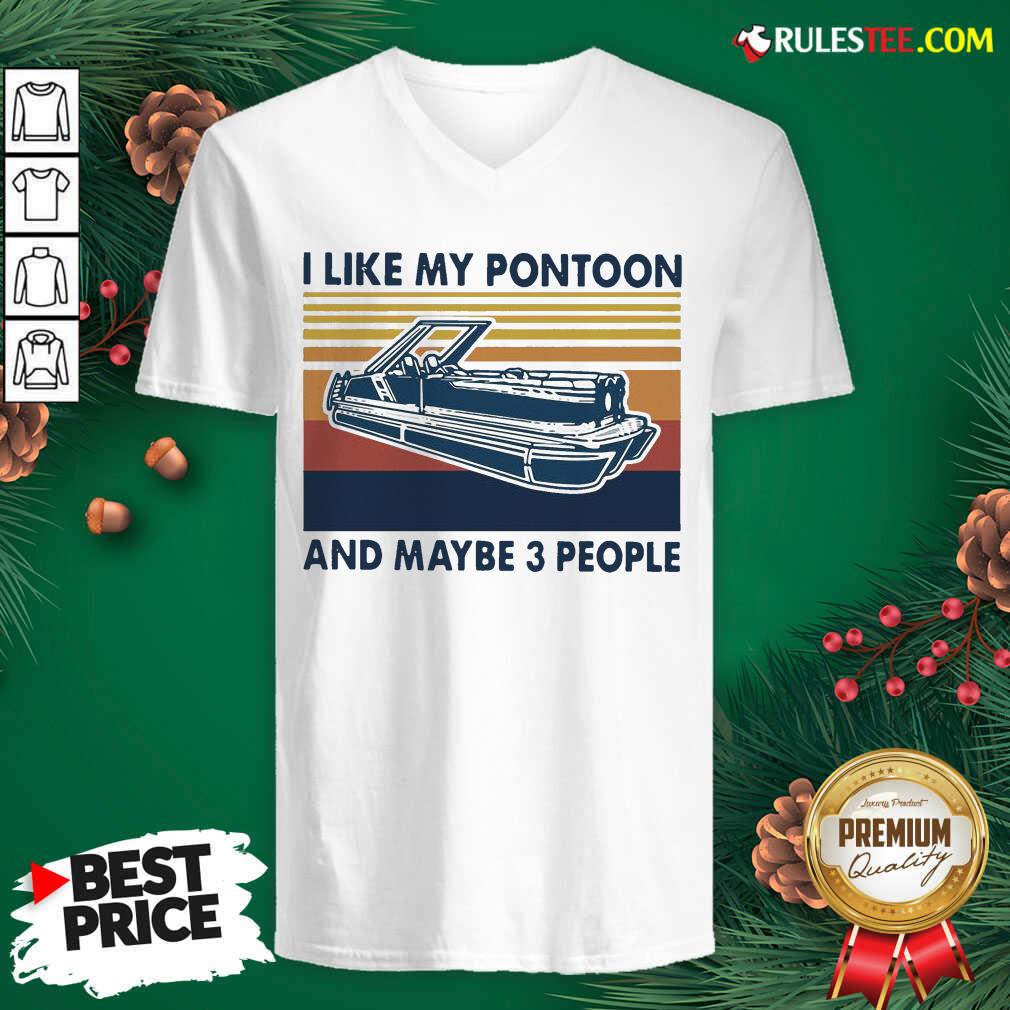 Good I Like My Pontoon And Maybe 3 People Vintage Retro Shirt - Image 3