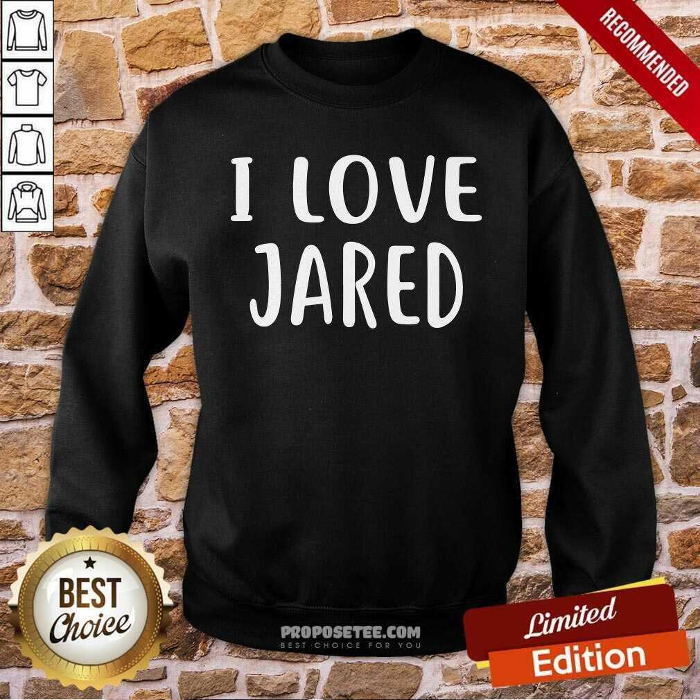 Good I Love Jared Shirt - Image 5