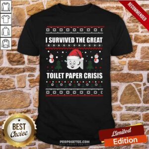 Good I Survived Great Toilet Paper Crisis Ugly Christmas Shirt
