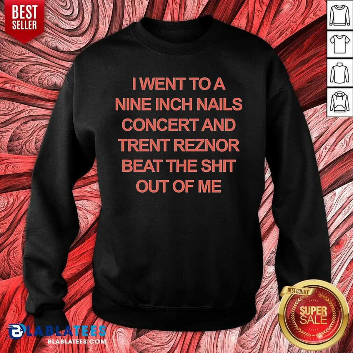 Good I Went To A Nine Inch Nails Concert And Trent Reznor Beat The Shit Out Of Me Shirt - Image 4