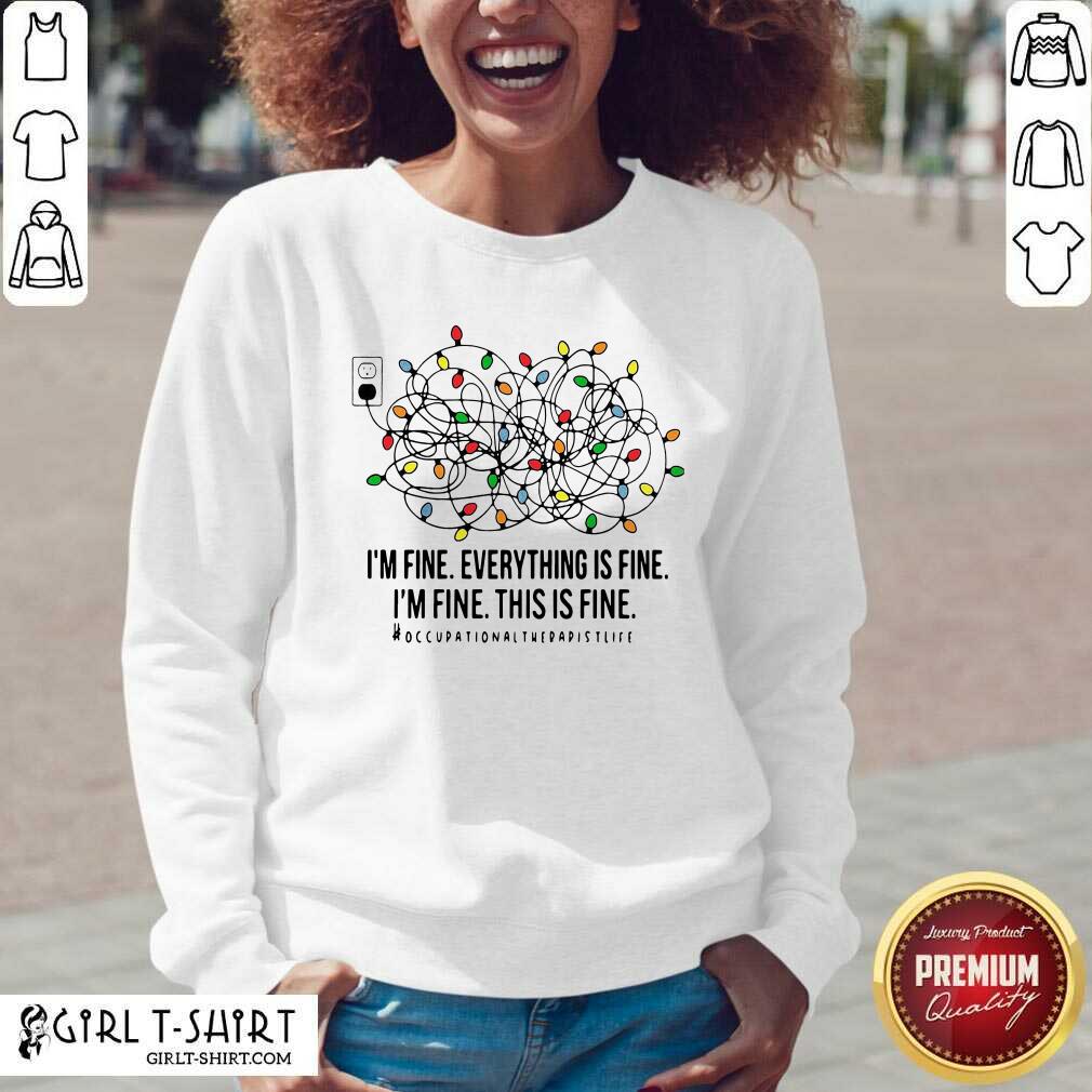 Good I’m Fine Everything Is Fine I’m Fine This Is Fine Shirt - Image 3