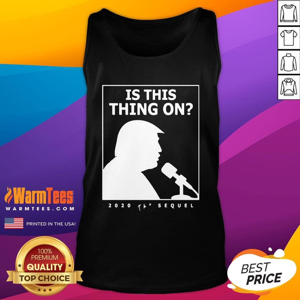 Good Is This Thing On Trump Presidential Debate 2020 Shirt - Image 3