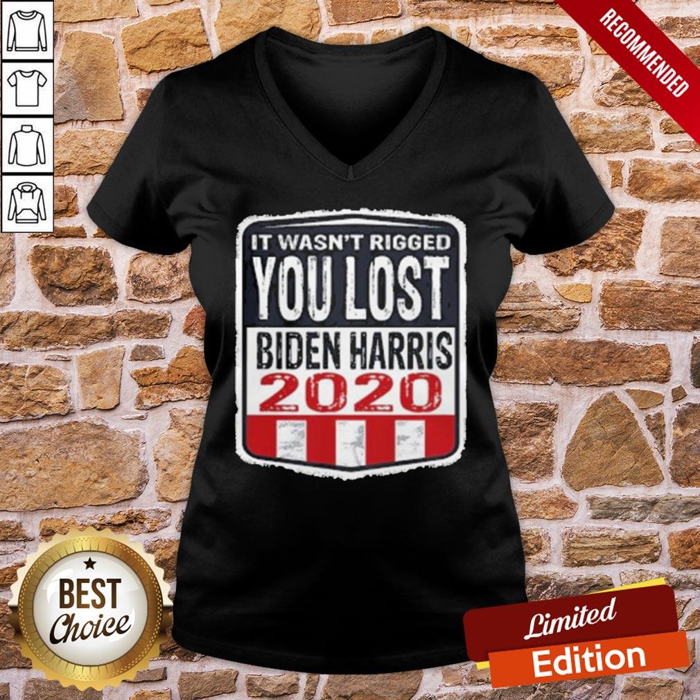 Good It Wasn’t Rigged You Lost Biden Harris 2020 Shirt - Image 2