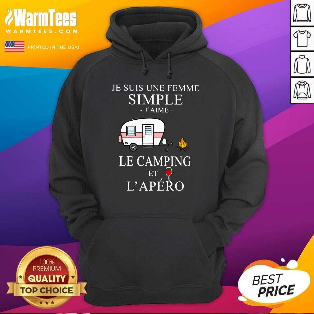 Good Je Suis Une Femme Simple J’aime Le Camping Et L’apéro Shirt - Image 2
