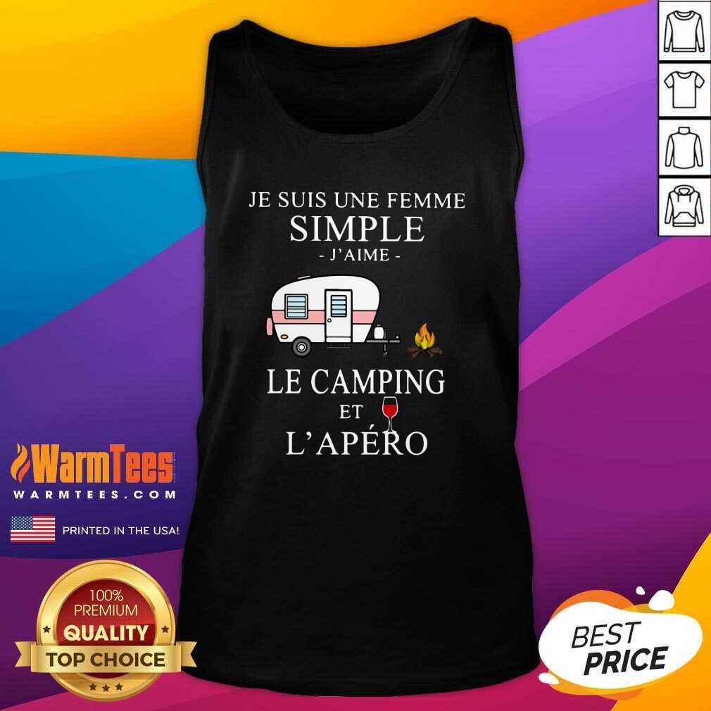 Good Je Suis Une Femme Simple J’aime Le Camping Et L’apéro Shirt - Image 4