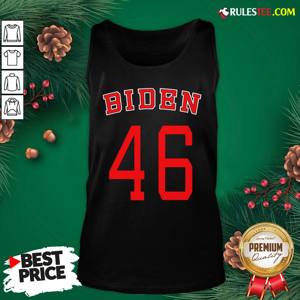 Good Joe Biden 46 Shirt - Image 5
