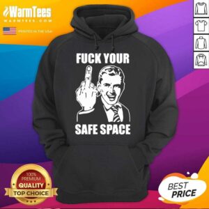 Alternative view of Good Jokes Fuck Your Safe Space Great 6 Shirt