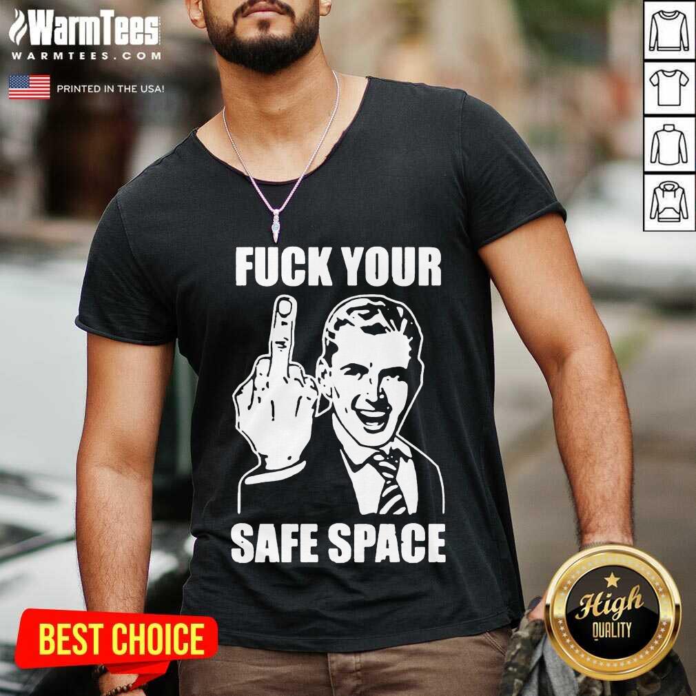 Good Jokes Fuck Your Safe Space Great 6 Shirt - Image 3