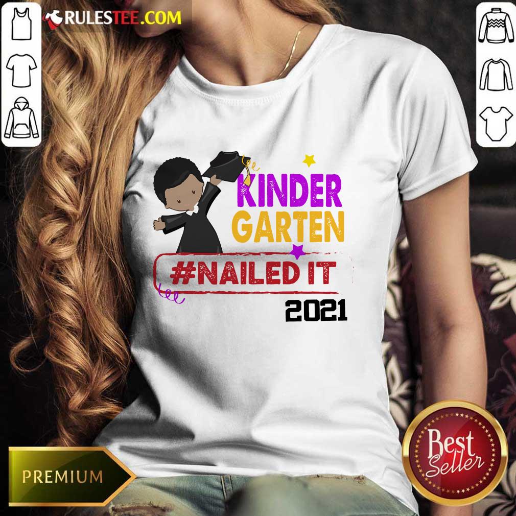 Good Kindergarten Nailed It 2021 Shirt - Image 3