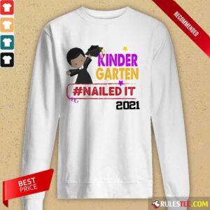 Alternative view of Good Kindergarten Nailed It 2021 Shirt
