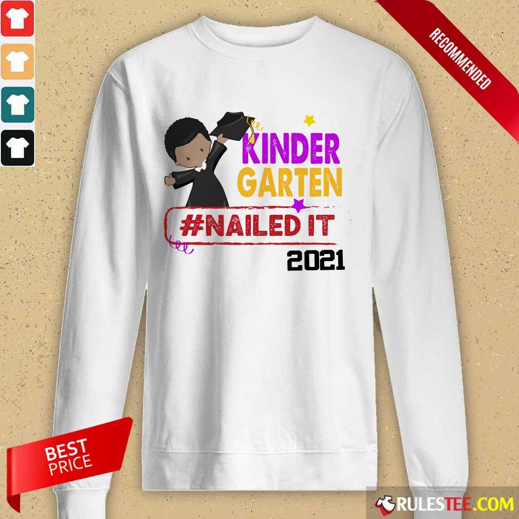 Good Kindergarten Nailed It 2021 Shirt - Image 2