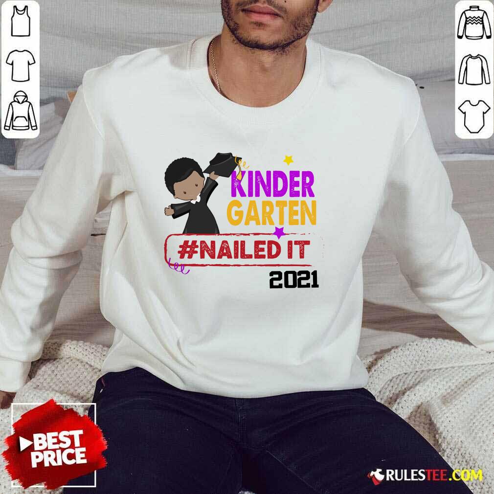 Good Kindergarten Nailed It 2021 Shirt - Image 5