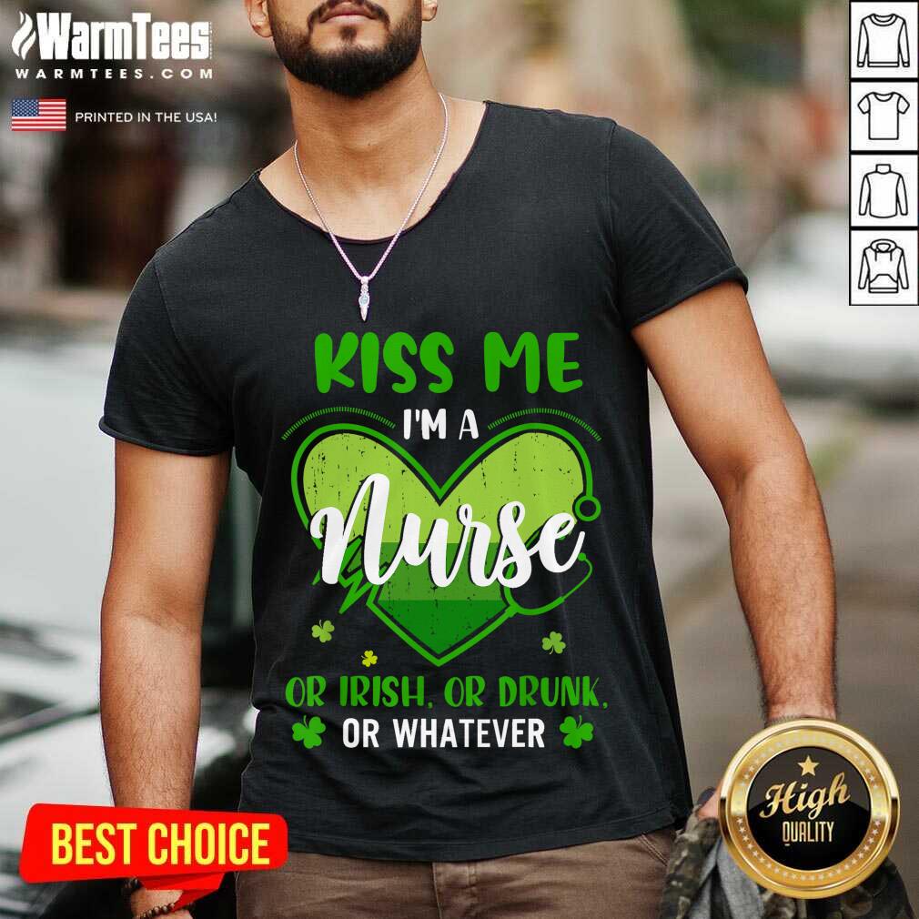 Good Kiss Me Im A Nurse Heart Or Irish Or Drunk St Patricks Day Shirt - Image 5