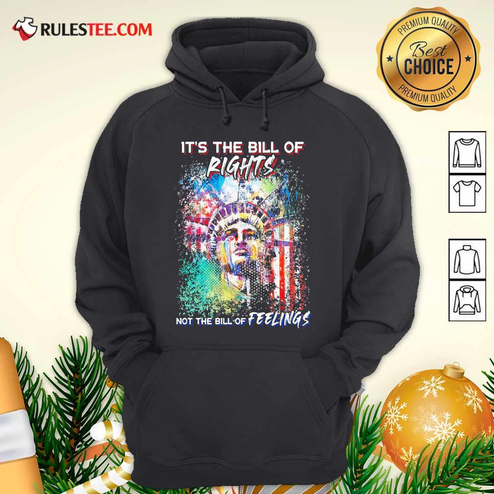 Good Liberties It’s The Bill Of Rights Not The Bill Of Feelings Shirt - Image 2
