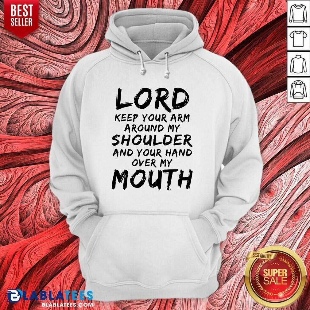 Good Lord Keep Your Arm Around My Shoulder Shirt - Image 5