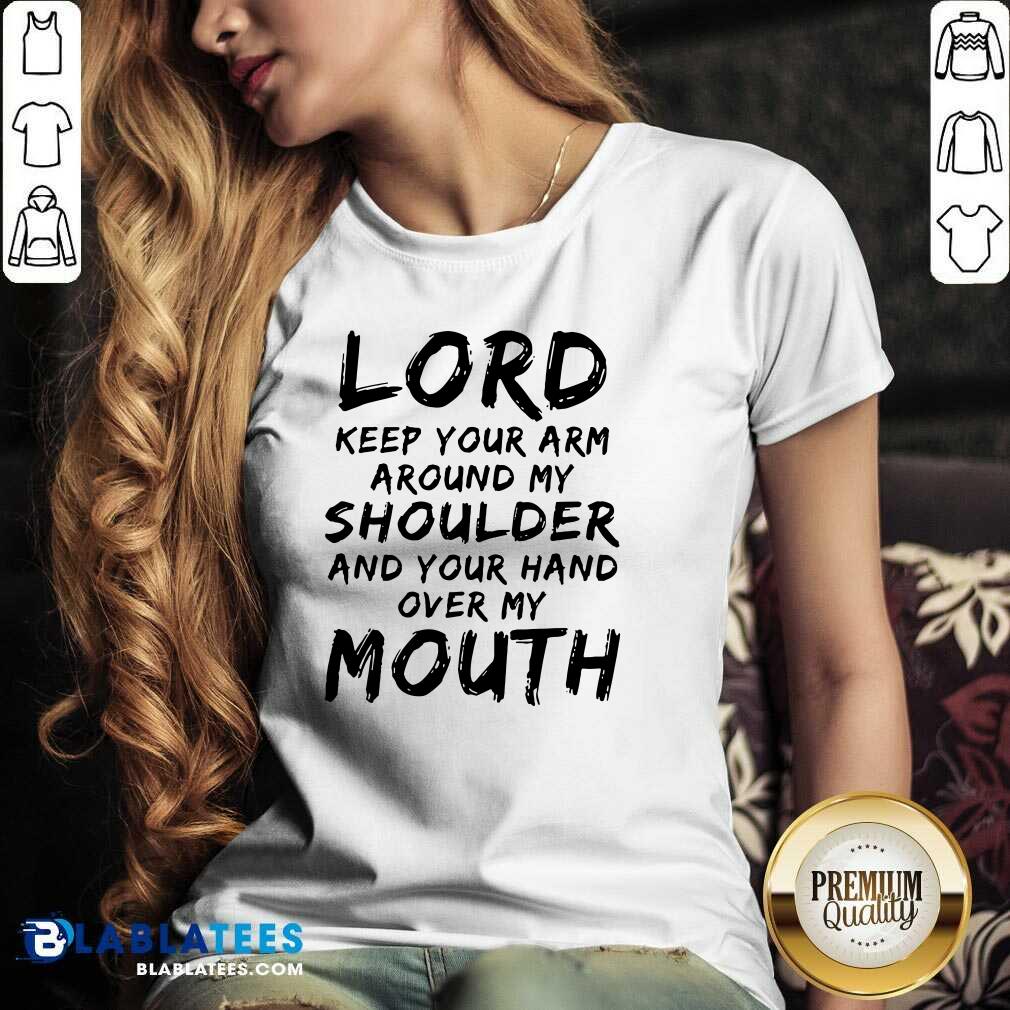 Good Lord Keep Your Arm Around My Shoulder Shirt - Image 2
