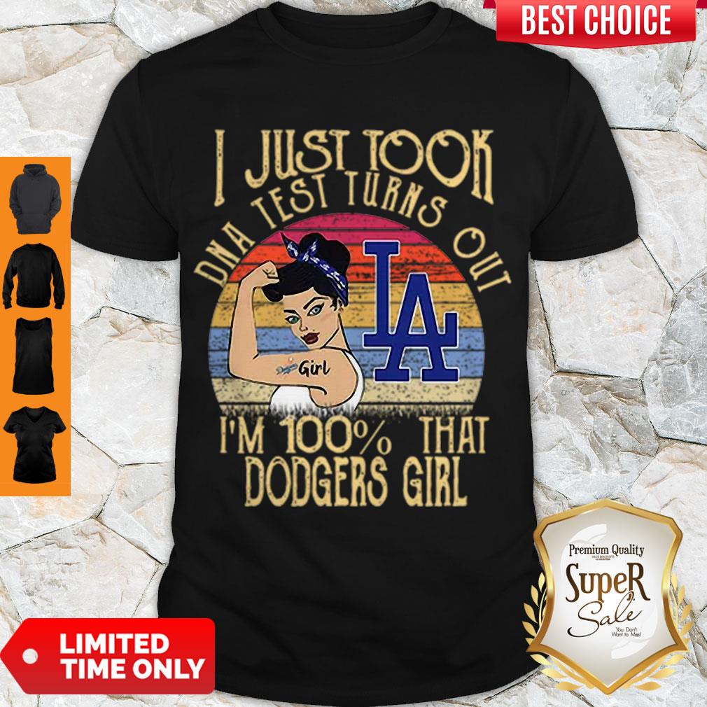 Good Los Angeles Dodgers I Just Took DNA Test Turns Out I’m 100% That Dodgers Girl Shirt