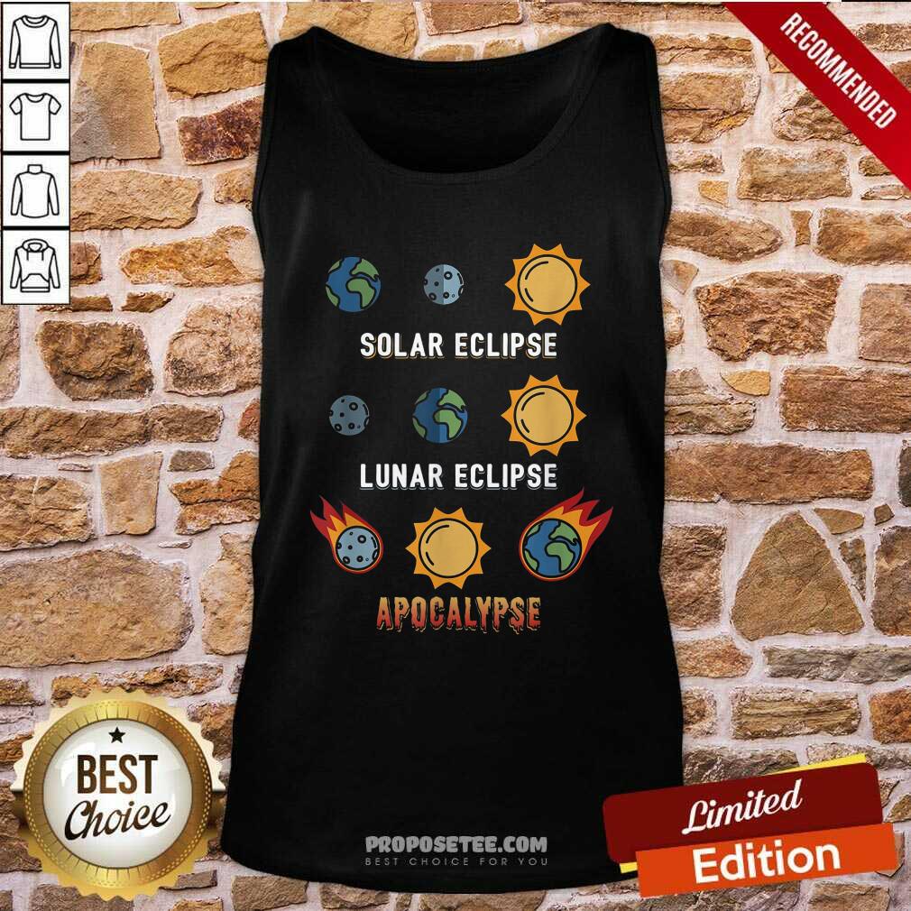 Good Lunar Eclipse Solar Eclipse Apocalypse Shirt - Image 4