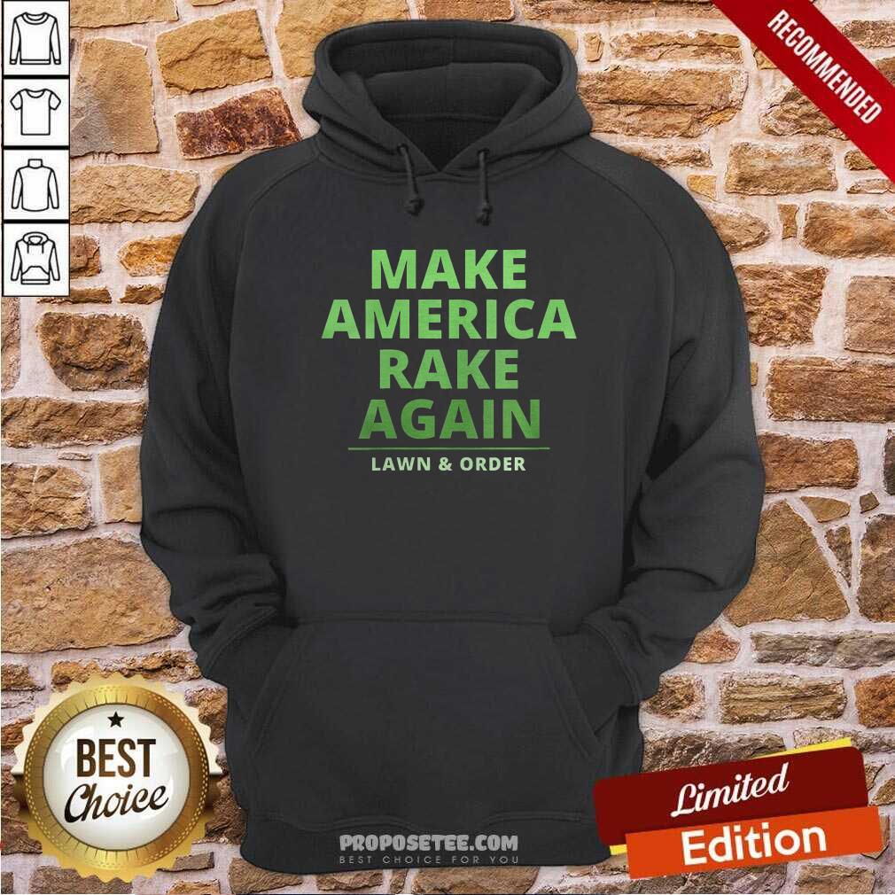 Good Make America Rake Again Lawn And Order Trump Shirt - Image 2