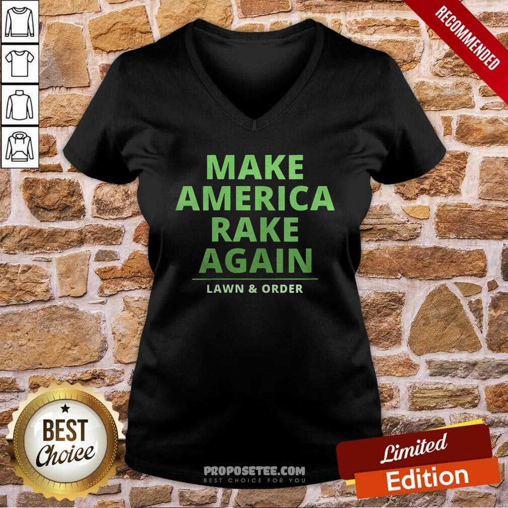 Good Make America Rake Again Lawn And Order Trump Shirt - Image 3