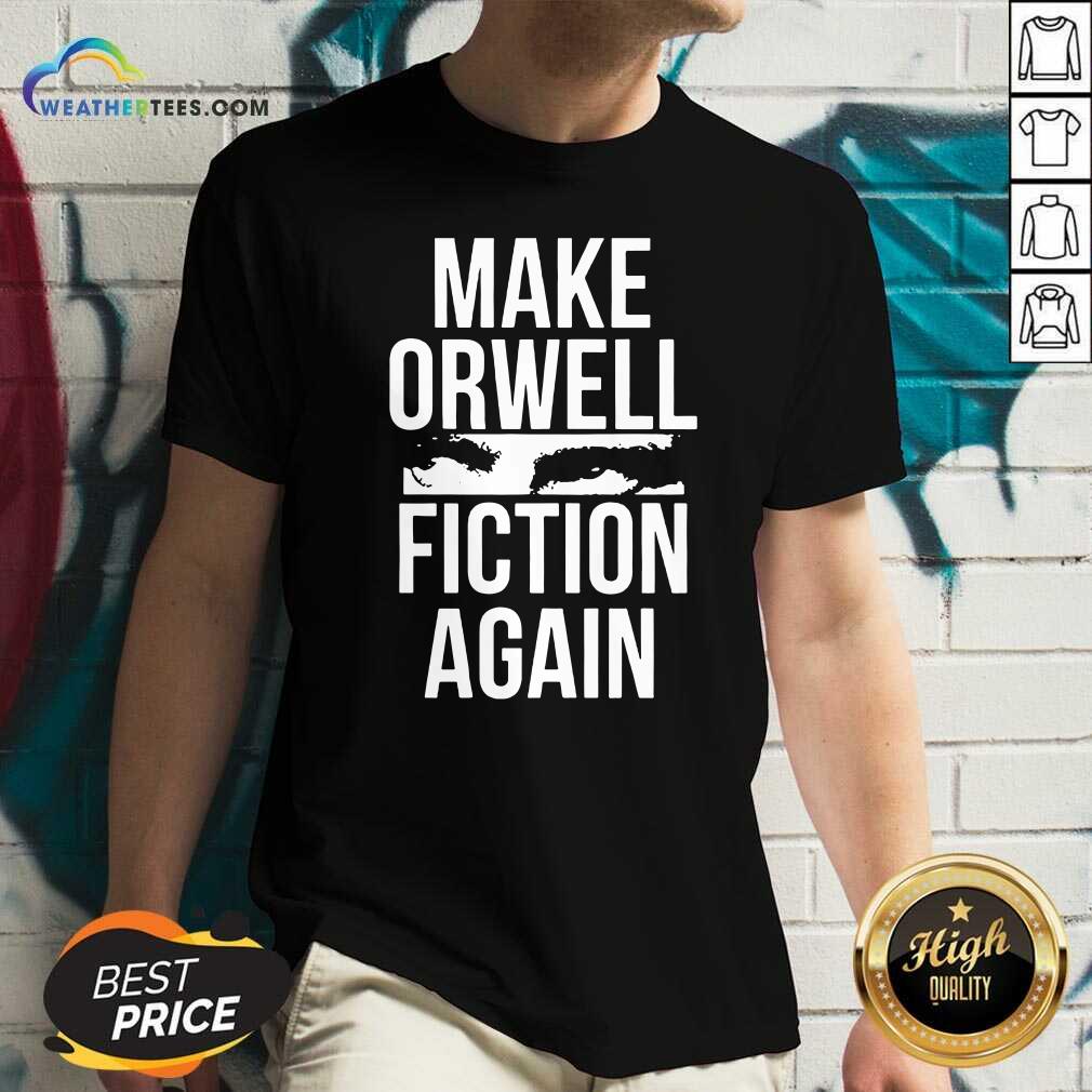 Good Make Orwell Fiction Again Shirt - Image 2